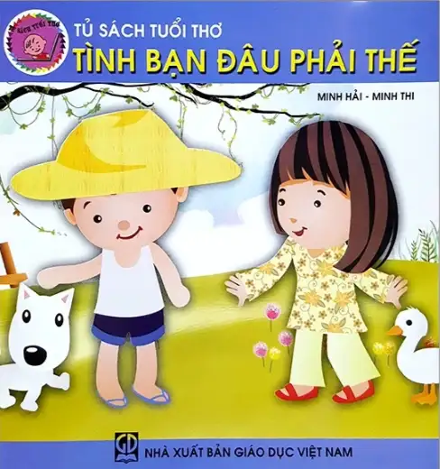 Tủ Sách Tuổi Thơ: Tình Bạn Đâu Phải Thế