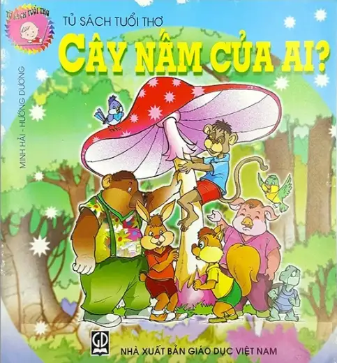 Tủ Sách Tuổi Thơ: Cây Nấm Của Ai?