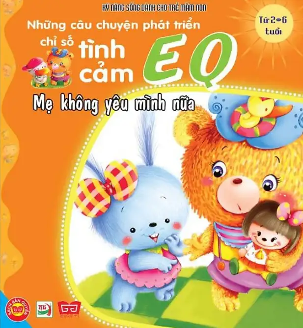 Những Câu Chuyện Phát Triển EQ - Mẹ Không Yêu Mình Nữa