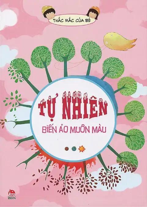 Thắc Mắc Của Bé - Tự Nhiên Biến Ảo Muôn Màu