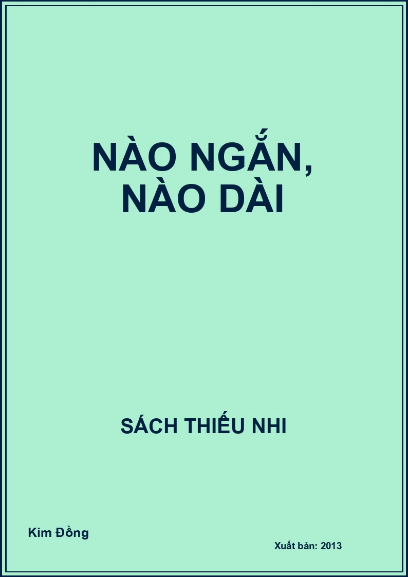 Nào ngắn, nào dài