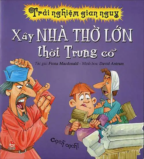 Trải Nghiệm Gian Nguy - Xây Nhà Thờ Lớn Thời Trung Cổ