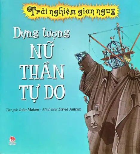 Trải Nghiệm Gian Nguy – Dựng Tượng Nữ Thần Tự Do