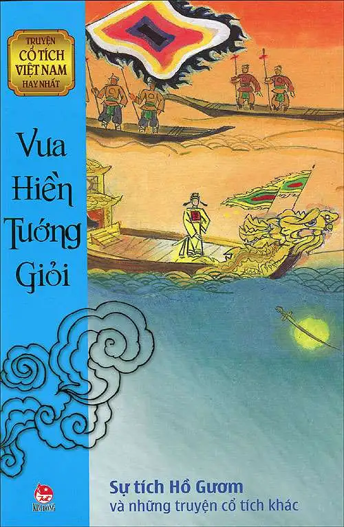 Truyện Cổ Tích Việt Nam Hay Nhất - Vua Hiền Tướng Giỏi