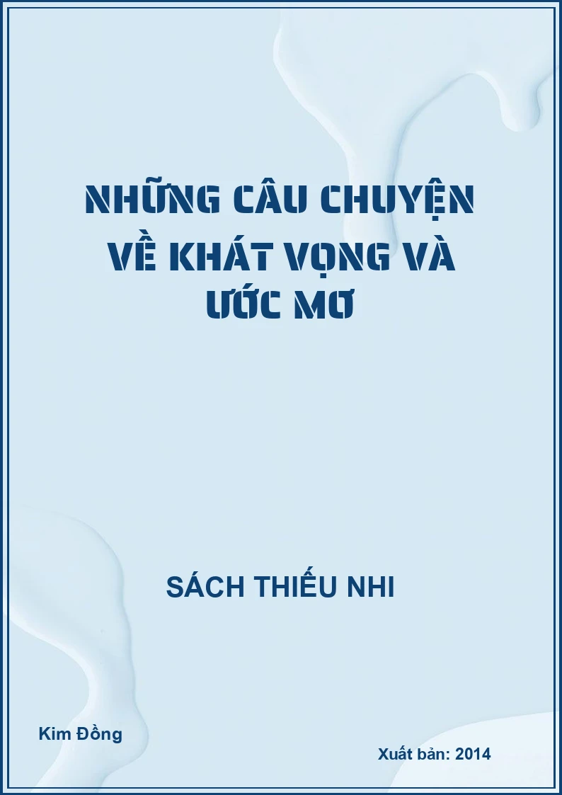 Những câu chuyện về khát vọng và ước mơ