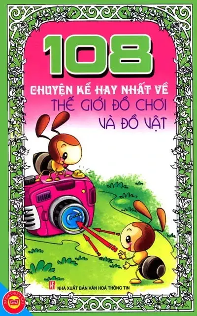 108 Chuyện Kể Hay Nhất Về Thế Giới Đồ Chơi Và Đồ Vật