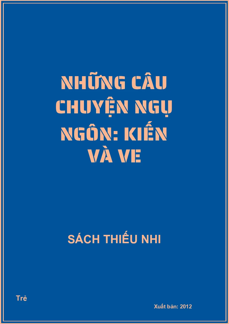 Những câu chuyện ngụ ngôn: Kiến và ve