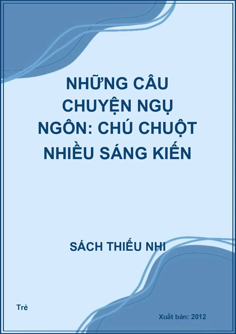 Những câu chuyện ngụ ngôn: Chú chuột nhiều sáng kiến