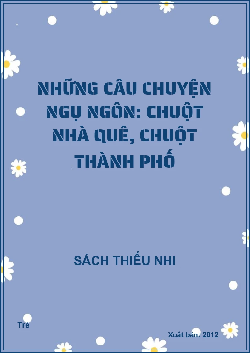 Những câu chuyện ngụ ngôn: Chuột nhà quê, chuột thành phố
