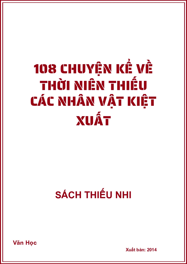 108 chuyện kể về thời niên thiếu các nhân vật kiệt xuất