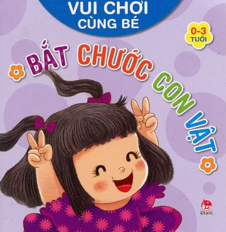 Vui Chơi Cùng Bé - Bắt Chước Con Vật