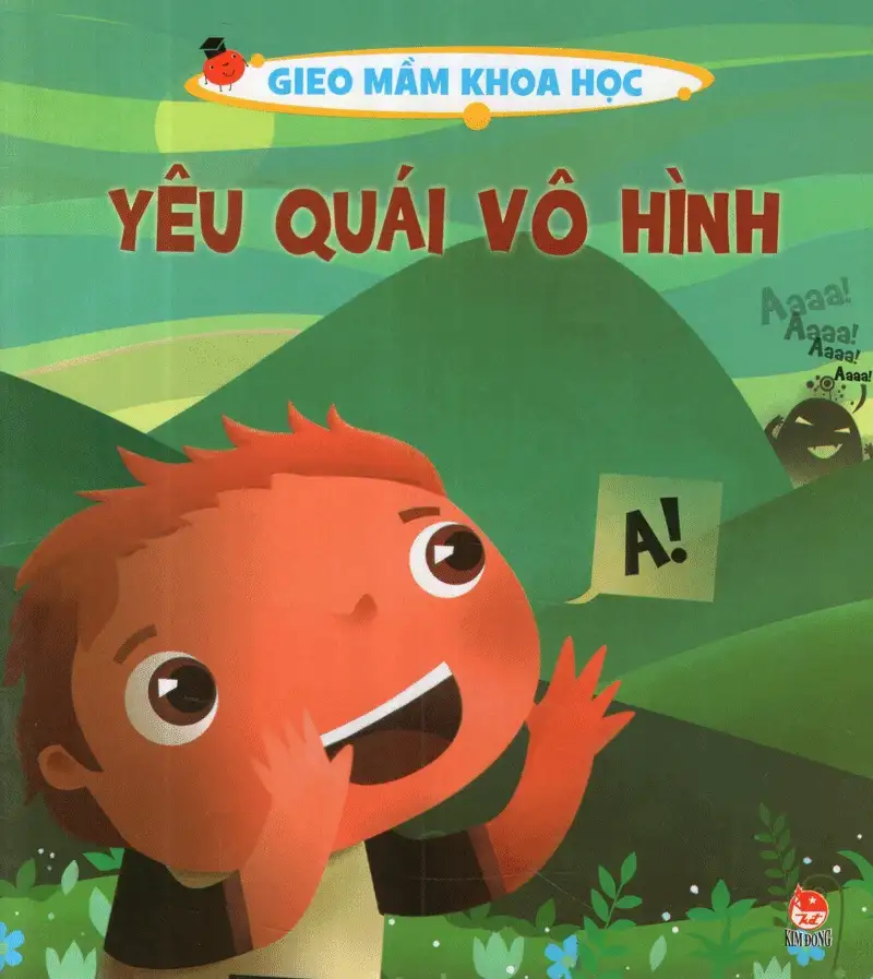 Gieo Mầm Khoa Học - Yêu Quái Vô Hình