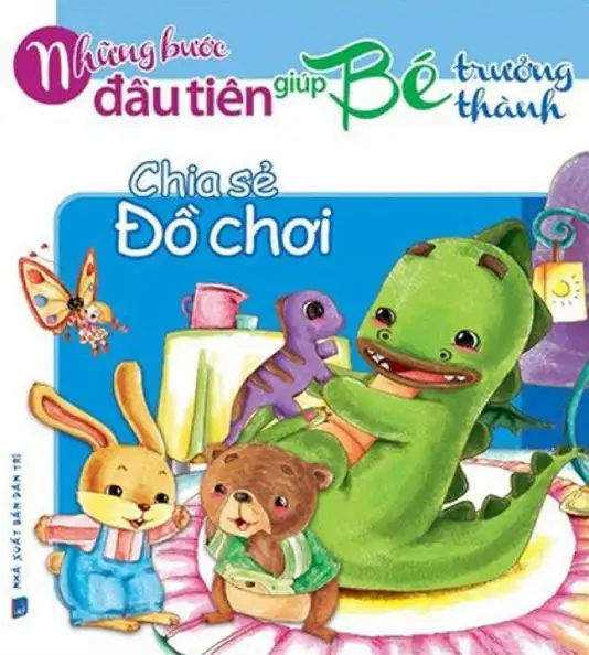 Những Bước Đầu Tiên Giúp Bé Trưởng Thành - Chia Sẻ Đồ Chơi