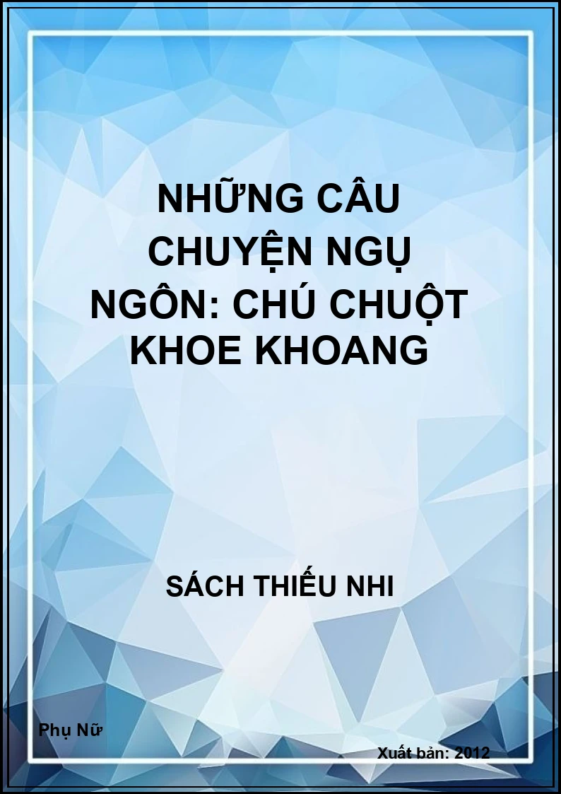Những câu chuyện ngụ ngôn: Chú chuột khoe khoang