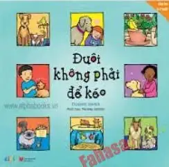 Đuôi Không Phải Để Kéo
