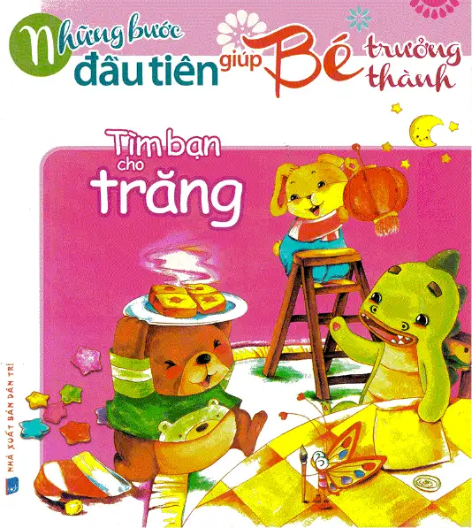 Những Bước Đầu Tiên Giúp Bé Trưởng Thành - Tìm Bạn Cho Trăng
