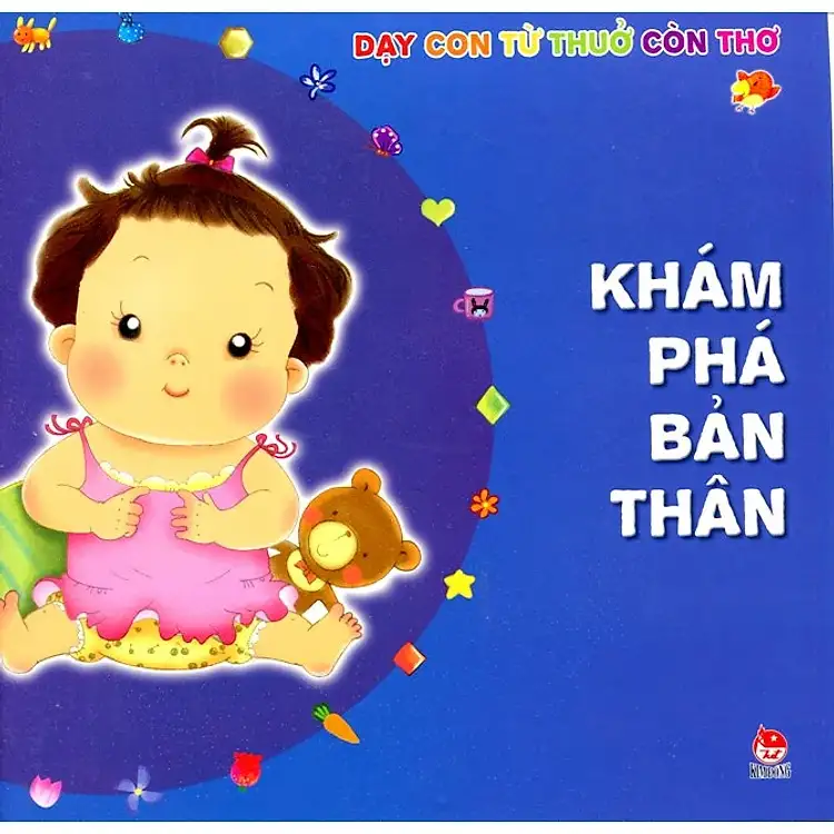 Dạy Con Từ Thuở Còn Thơ - Khám Phá Bản Thân