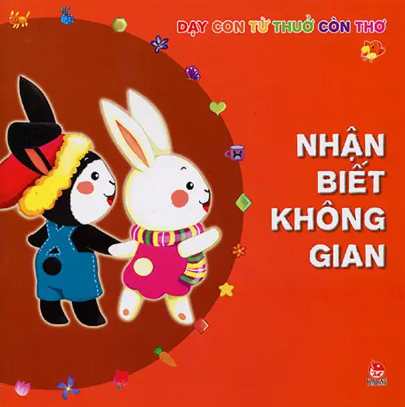 Dạy Con Từ Thuở Còn Thơ: Nhận Biết Không Gian