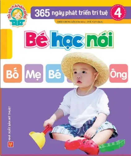 365 Ngày Phát Triển Trí Tuệ 4: Bé Học Nói