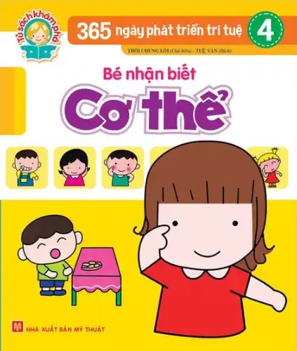 365 Ngày Phát Triển Trí Tuệ 4: Bé Nhận Biết Cơ Thể