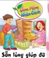 Ươm Mầm Nhân Cách: Sẵn Lòng Giúp Đỡ
