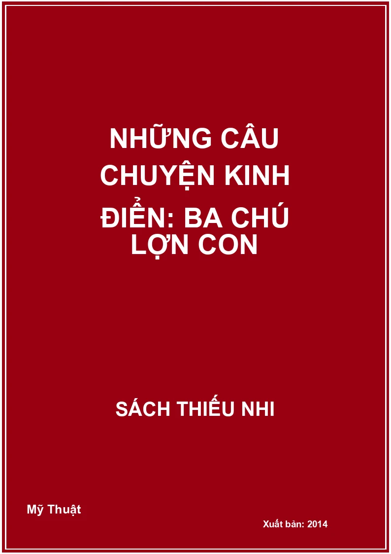 Những câu chuyện kinh điển: Ba chú lợn con