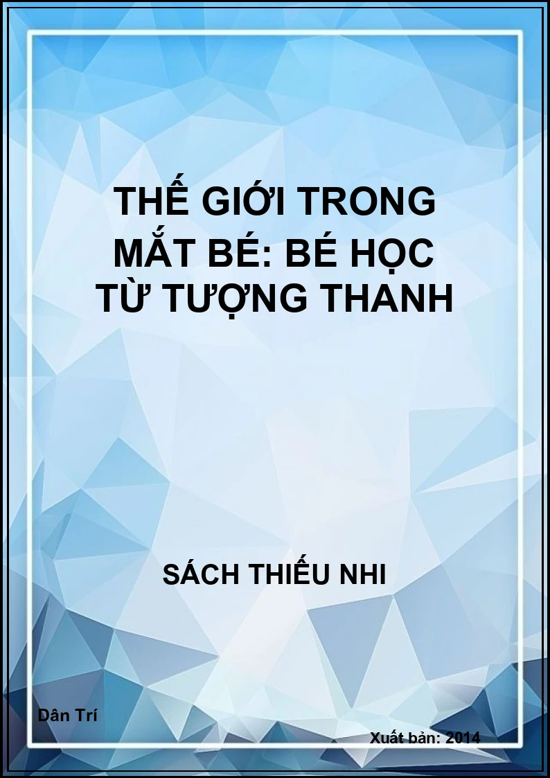 Thế Giới Trong Mắt Bé - Bé Học Từ Tượng Thanh