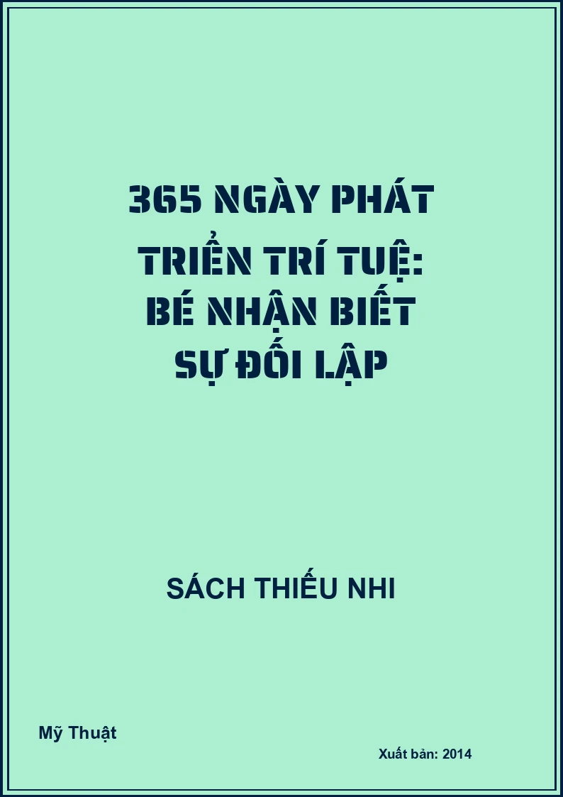 365 ngày phát triển trí tuệ: Bé nhận biết sự đối lập