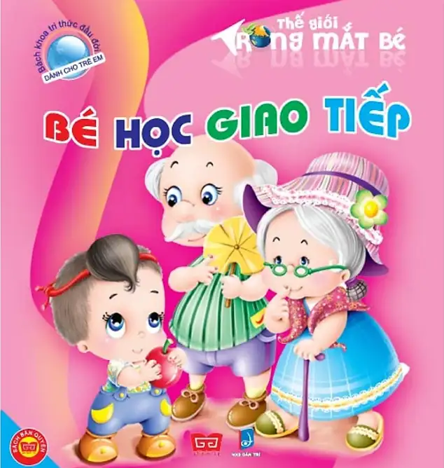 Thế Giới Trong Mắt Bé: Bé Học Giao Tiếp