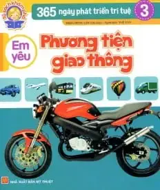 365 Ngày Phát Triển Trí Tuệ 3: Em Yêu Phương Tiện Giao Thông