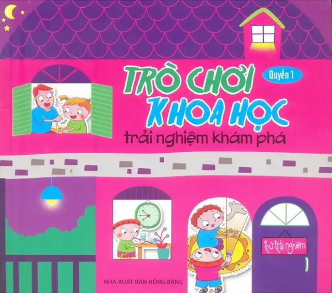 Trò Chơi Khoa Học Trải Nghiệm Khám Phá - Quyển 1