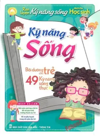Rèn Luyện Kỹ Năng Sống Dành Cho Học Sinh: Kỹ Năng Sống