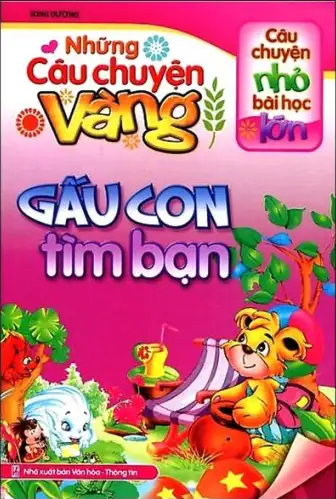 Những Câu Chuyện Vàng: Gấu Con Tìm Bạn