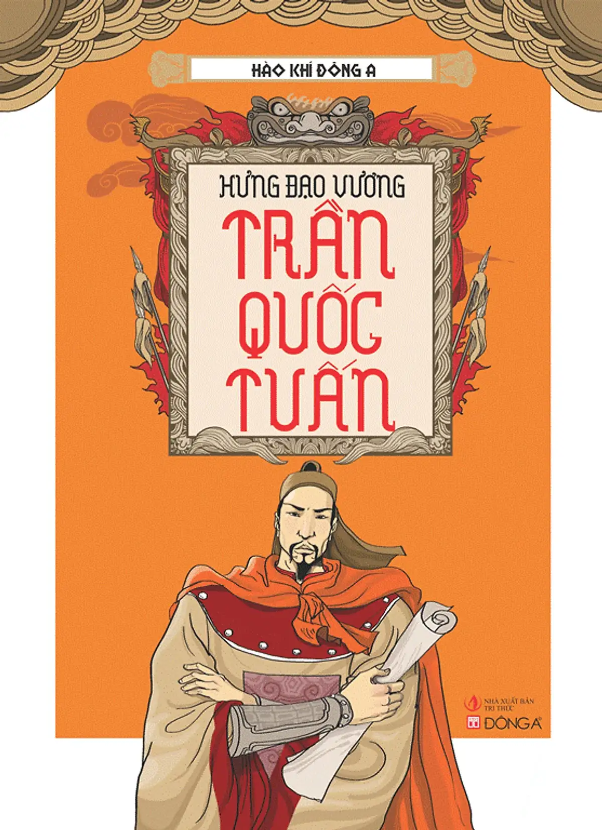 Hào Khí Đông A: Hưng Đạo Vương Trần Quốc Tuấn