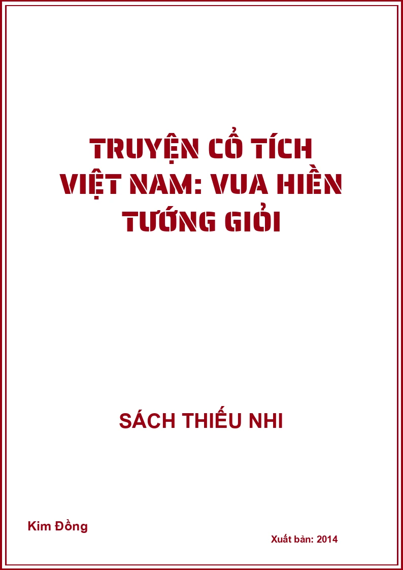 Truyện cổ tích Việt Nam: Vua hiền tướng giỏi