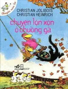 Chuyện Xóm Gà: Chuyện Lộn Xộn Ở Chuồng Gà