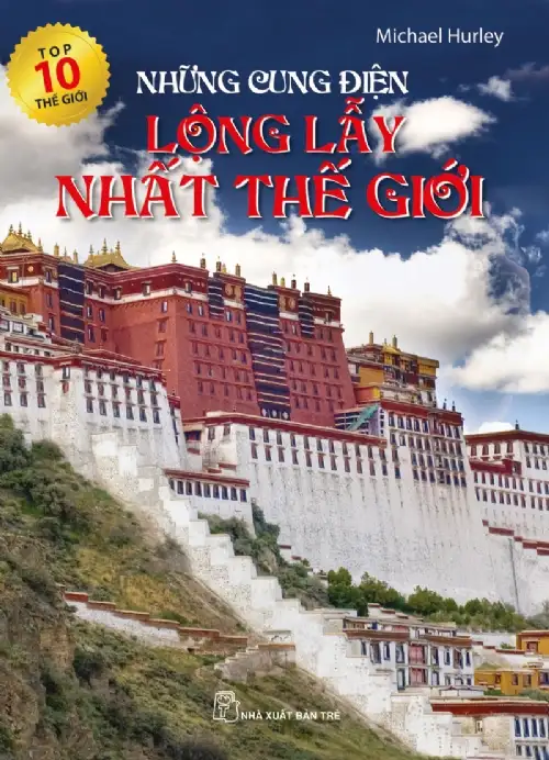 Top 10 Thế Giới: Những Cung Điện Lộng Lẫy Nhất Thế Giới