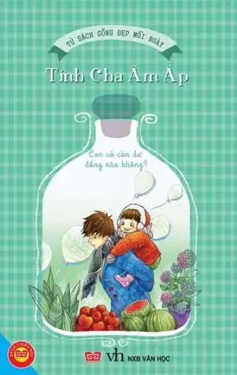 Tủ Sách Sống Đẹp: Tình Cha Ấm Áp