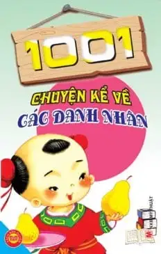 1001 Chuyện Kể Về Các Danh Nhân