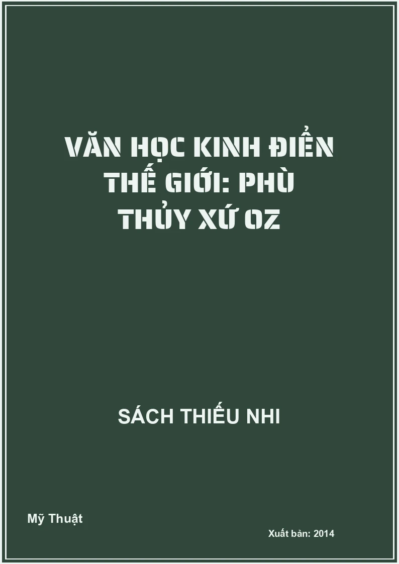 Văn học kinh điển thế giới: Phù thủy xứ OZ