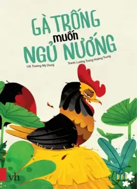 Gà Trống Muốn Ngủ Nướng
