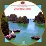 Học Từ Di Sản Của Cha Ông: Vịnh Hạ Long