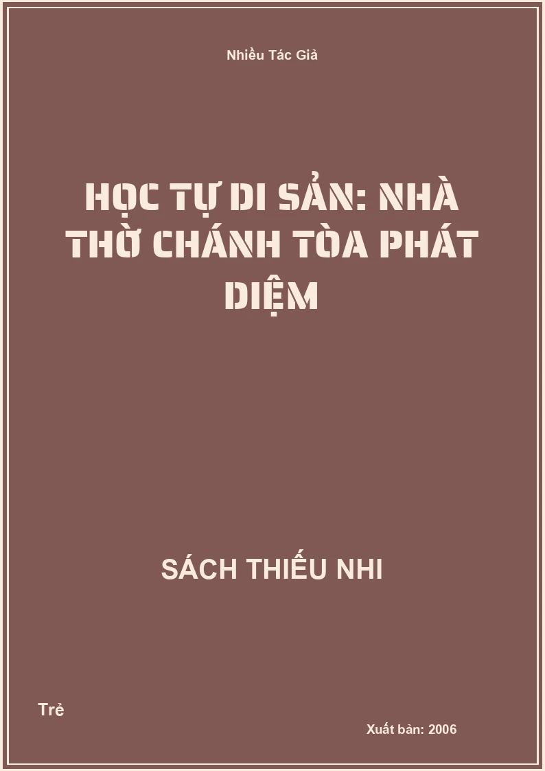 Học Tự Di Sản: Nhà thờ chánh tòa Phát Diệm