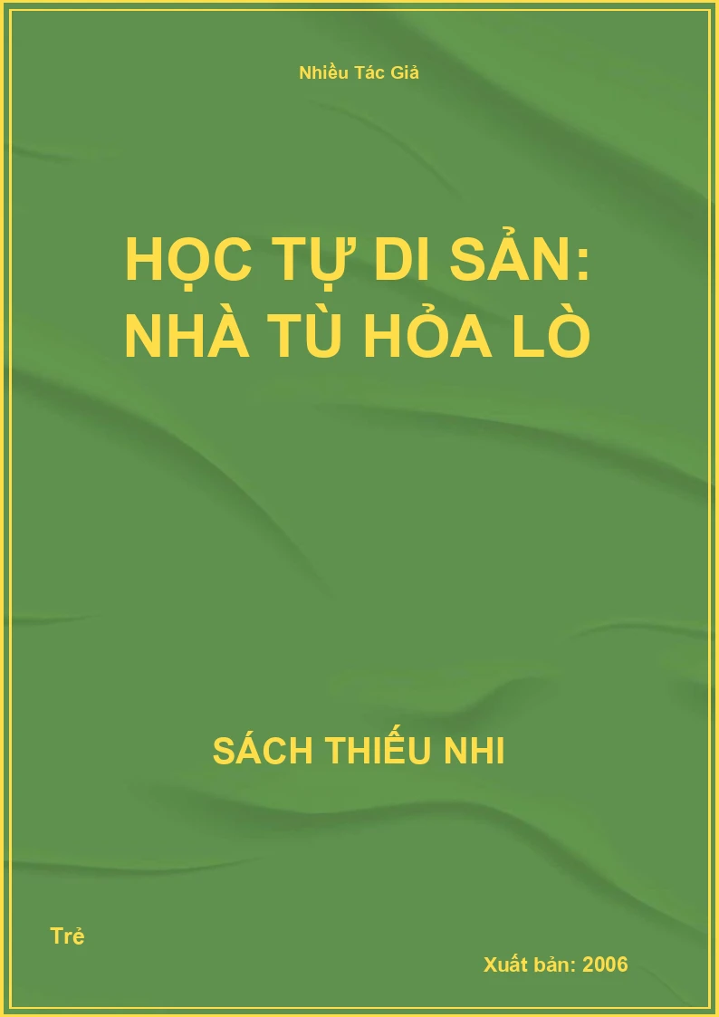 Học Tự Di Sản: Nhà tù Hỏa Lò