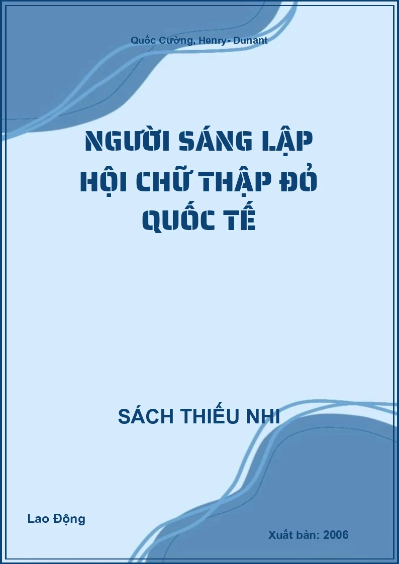 Người sáng lập Hội Chữ Thập Đỏ quốc tế