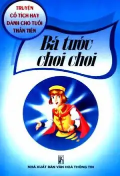 Truyện Cổ Tích Hay Dành Cho Tuổi Thần Tiên: Bá Tước Choi Choi