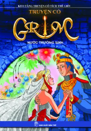 Truyện cổ Grim: Nước trường sinh
