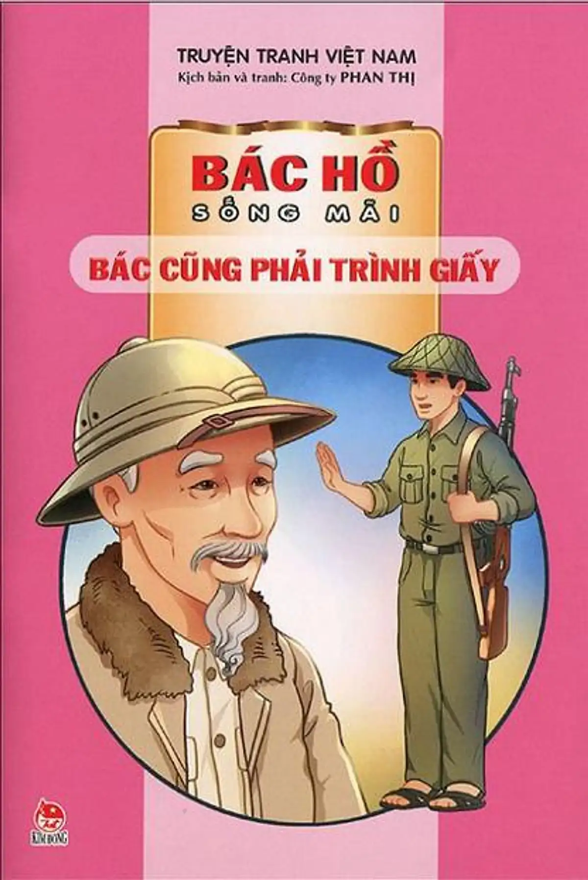 Bác Hồ sống mãi: Bác cũng phải trình giấy