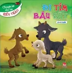 Chuyện kể cho bé hiếu thảo: Đi tim báu vật