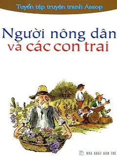 Tuyển tập truyện tranh Aesop - Người nông dân và các con trai